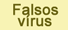 Falsos v�rus